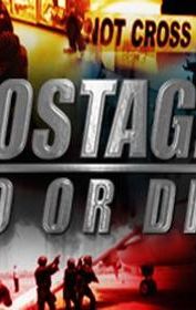 Hostage Do or Die