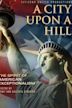 A City Upon a Hill: The Spirit of American Exceptionalism