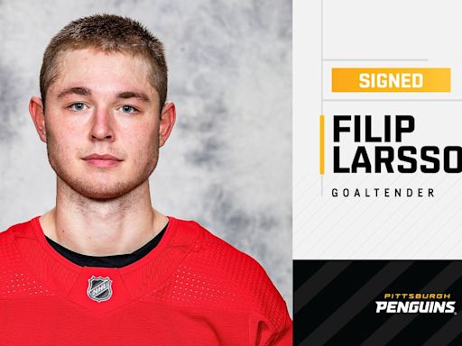 Penguins Sign Goaltender Filip Larsson to a Two-Year Contract | Pittsburgh Penguins