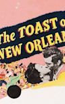 The Toast of New Orleans