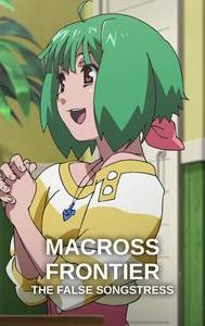 Macross Frontier: The False Songstress