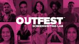 Outfest Names 2022 Screenwriting Lab Fellows