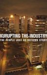 Kurupting the Industry: The People Just Do Nothing Story