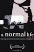 A Normal Life