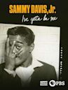 Sammy Davis, Jr.: I’ve Gotta Be Me