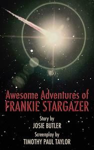 The Awesome Adventures of Frankie Stargazer - IMDb