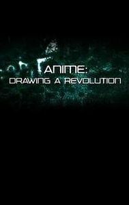 Anime: Drawing a Revolution