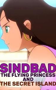 Sindbad: The Flying Princess and the Secret Island