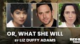 Red Bull Theater Continues Its 20th Anniversary Festival With OR, WHAT SHE WILL By Liz Duffy Adams
