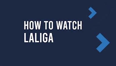 How to Watch LaLiga: Soccer Streaming Live in the US - Friday, April 26