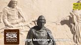 SER Historia | Jorge Manrique y la muerte | Cadena SER