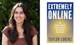 ‘Facebook F—ed Up’: Taylor Lorenz Tells the Untold History of the Internet in Upcoming Book ‘Extremely Online’