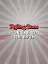 Rolling Stone: Stories from the Edge