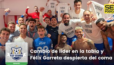 Play Segunda | Cambio de líder y Félix Garreta despierta del coma | Audio | Cadena SER