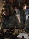 Day of the Gun: The Series