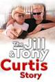 The Jill & Tony Curtis Story