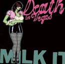 Milk It: The Best of Death in Vegas