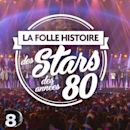 La folle histoire des stars des années 80