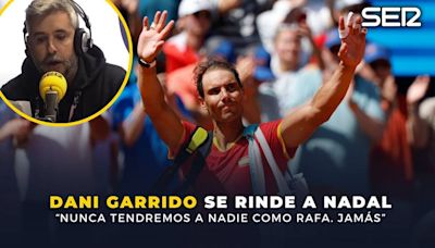 Dani Garrido se rinde a Nadal: "Nunca tendremos a nadie como Rafa. Será el mejor para siempre"