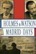Holmes & Watson. Madrid Days