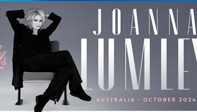 Joanna Lumley To Tour Australia For The Very First Time With ME & MY TRAVELS