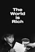 The World Is Rich