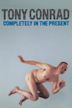 Tony Conrad: Completely in the Present