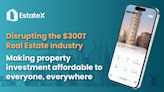 Is This the Future of Real Estate Investing? EstateX Lets You Start for as Little as $100