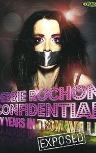 Debbie Rochon Confidential: My Years in Tromaville Exposed!