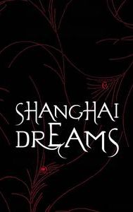 Shanghai Dreams