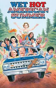 Wet Hot American Summer