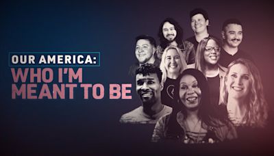 'Our America: Who I'm Meant to Be' explores multicultural, multidimensional LGBTQIA+ community