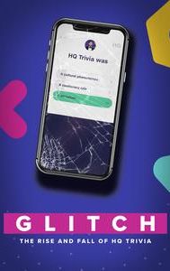 Glitch: The Rise & Fall of HQ Trivia