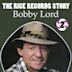 Rice Records Story: Bobby Lord, Vol. 2