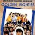 Golden Eighties