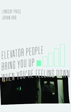 Elevator People Bring You Up When You're Feeling Down