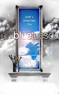 Clear Blue Tuesday
