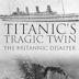 Titanic's Tragic Twin: The Britannic Disaster