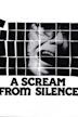 A Scream From Silence