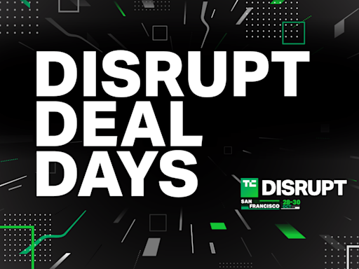 Halfway through Disrupt Deal Days: Save big on TechCrunch Disrupt 2024!