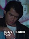 Crazy Thunder Road