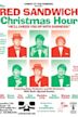 The Red Sandwich Christmas Hour