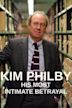 Kim Philby: His Most Intimate Betrayal