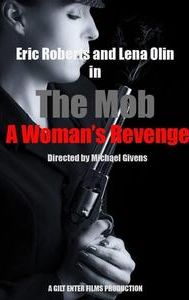 The Mob: A Woman's Revenge | Drama
