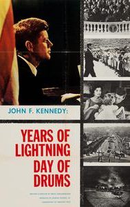 John F. Kennedy: Years of Lightning, Day of Drums