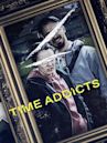 Time Addicts - IMDb