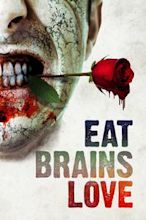 Eat, Brains, Love