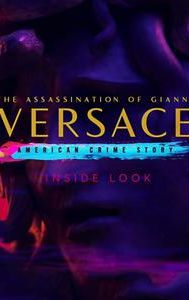 Inside Look: The Assassination of Gianni Versace - American Crime Story