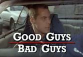 Good Guys Bad Guys: Only the Young Die Good