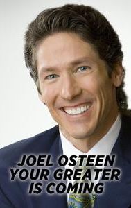 Joel Osteen: Your Greater is Coming